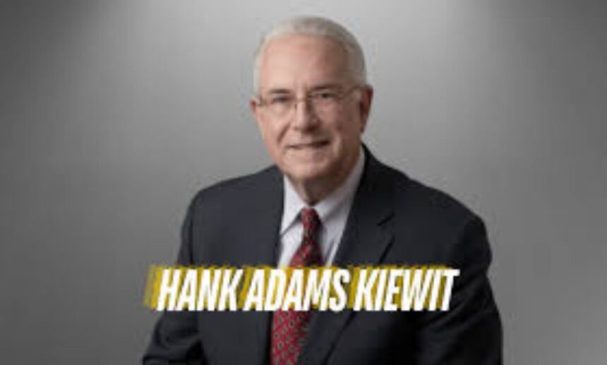 hank adams kiewit